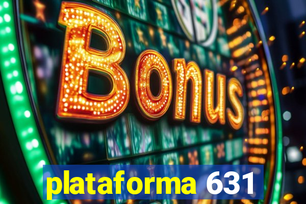 plataforma 631